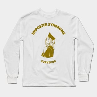 Imposter Syndrome Survivor Long Sleeve T-Shirt